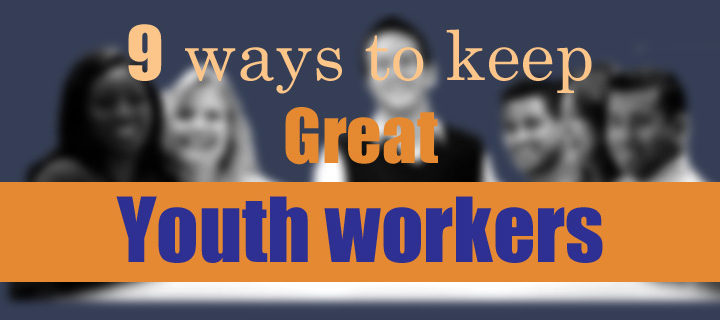keep great youth workers