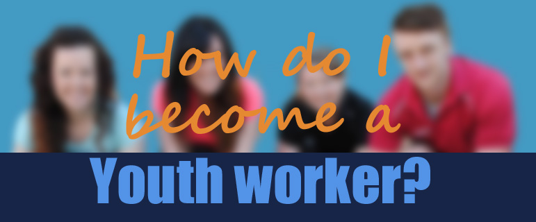 Become a youth worker