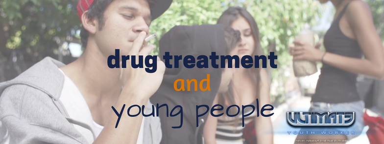 drug treatment and young people