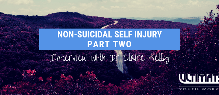 Non-Suicidal Self Injury (Part 2)