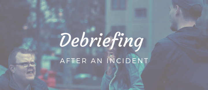 Debriefing after an incident